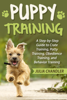 Julia Chandler - Puppy Training: A Step-by-Step Guide to Crate Training, Potty Training, Obedience Training, and Behavior Training artwork