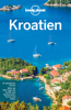 Lonely Planet Reiseführer Kroatien - Vesna Maric & Anja Mutic