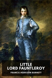 Little Lord Fauntleroy - Frances Hodgson Burnett