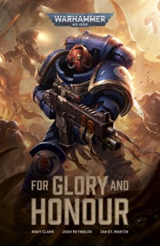 For Glory And Honour - Andy Clark, Josh Reynolds & Ian St Martin