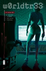 W0Rldtr33 #5 - James Tynion IV, Fernando Blanco & Jordie Bellaire