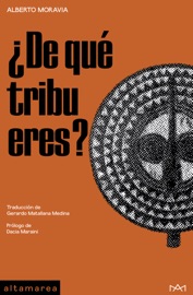 ¿De qué tribu eres? - Alberto Moravia