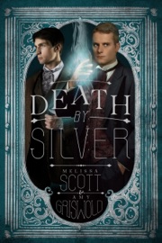 Death by Silver - Melissa Scott & Amy Griswold