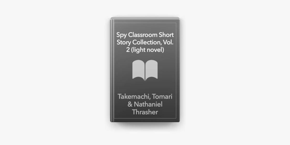 Spy Classroom, Vol. 4 (light novel): Thea by Takemachi