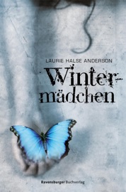 Wintermädchen - Laurie Halse Anderson & Ravensburger Verlag GmbH
