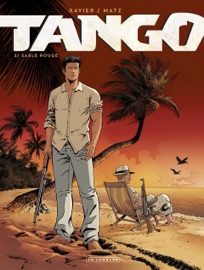 Tango - Tome 2 - Sable rouge - Philippe Xavier & Matz