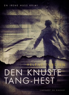Den knuste tang-hest by Helene Tursten