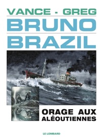 Bruno Brazil - Tome 8 - Orage aux Aléoutiennes - Greg