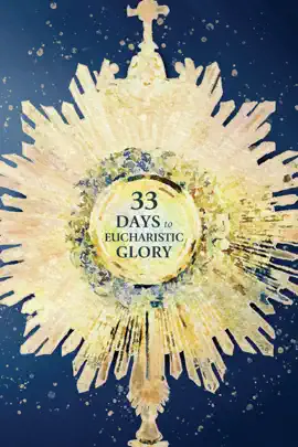Read: Book 33 Days to Eucharistic Glory
