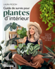 Guide de survie pour plantes d’intérieur - Laura Pigeon