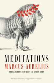 Meditations - Marcus Aurelius, David V. Hicks & C. Scot Hicks