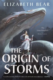 The Origin of Storms - Elizabeth Bear