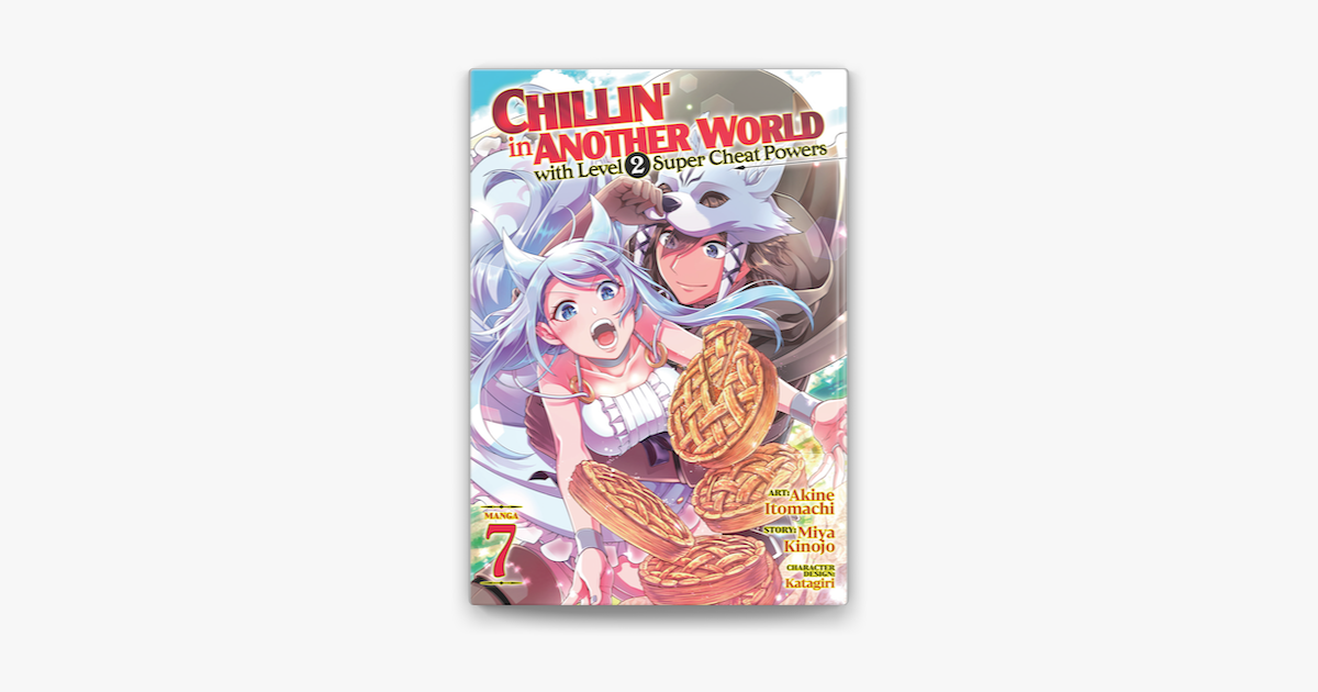 Chillin' in Another World with Level 2 Super Cheat Powers (Manga)