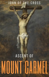 Ascent of Mount Carmel - St. John of the Cross