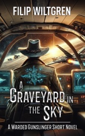 A Graveyard in the Sky - Filip Wiltgren