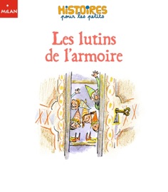 Les lutins de l'armoire - Bénédicte ALBARET & Irène Bonacina