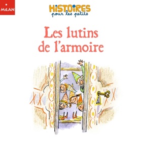 Les lutins de l'armoire by Bénédicte ALBARET & Irène Bonacina