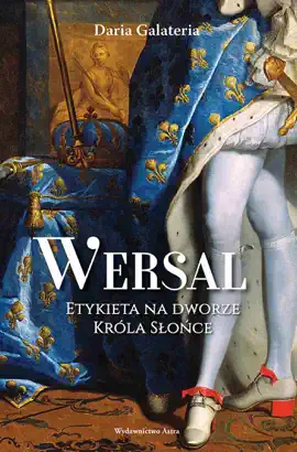 Read: Wersal. Etykieta na dworze Book Króla Słońce