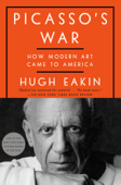 Picasso's War - Hugh Eakin