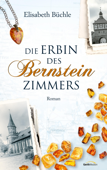 Die Erbin des Bernsteinzimmers - Elisabeth Büchle