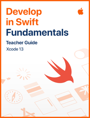 Develop in Swift Fundamentals Teacher Guide