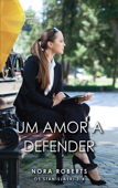 Um amor a defender - Nora Roberts