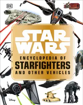 Read: Star WarsT Encyclopedia of Starfighters and Other Vehicles Book
