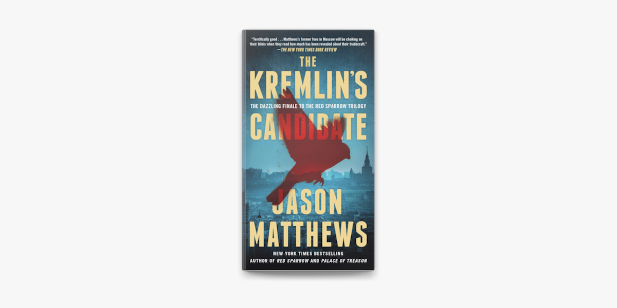 The Kremlin's Candidate: A Novel (3) (The by Matthews, Jason