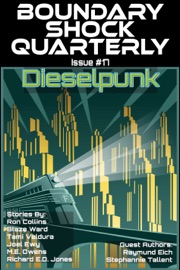 Dieselpunk - Blaze Ward, Stephannie Tallent, Raymund Eich, Joel Ewy, Voss Foster, Richard E.D. Jones, Tami Veldura, M. E. Owen & Ron Collins