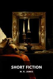 Short Fiction - M. R. James