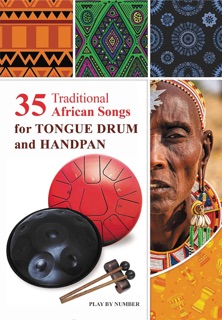 35 Traditional African Songs for Tongue Drum and Handpan: Play by Number by Helen Winter