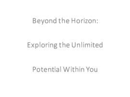 Beyond the Horizon: Exploring the Unlimited Potential Within You - Jamie Pope