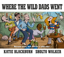 Where the Wild Dads Went - Katie Blackburn Cover Art
