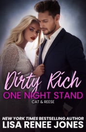 Dirty Rich One Night Stand - Lisa Renee Jones