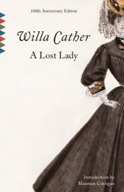 A Lost Lady - Willa Cather & Maureen Corrigan