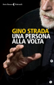 Una persona alla volta - Gino Strada