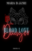 Blood Love. Danger - Mara B. Gori