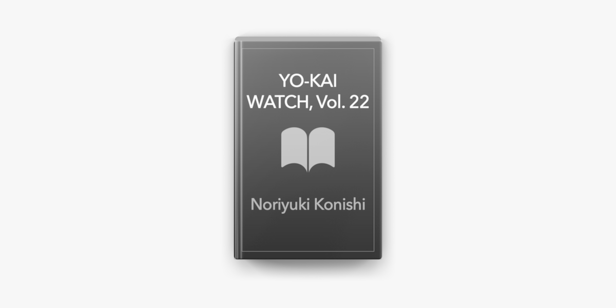 YO-KAI WATCH, Vol. 22, Book by Noriyuki Konishi