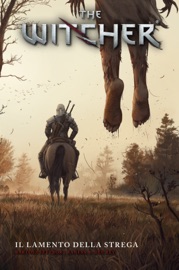 The Witcher: Il lamento della strega - Bartosz Sztybor, Vanesa R. Del Rey & John Starr