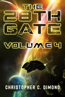 The 28th Gate: Volume 4 by Christopher C. Dimond