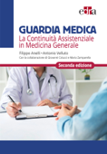 Guardia Medica - La continuità assistenziale in Medicina Generale - 2° edizione - Filippo Anelli & Antonio Velluto