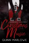 Christmas Music by Quinn Marlowe Book Summary, Reviews and Downlod