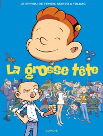 Le Spirou de Tehem, Makyo & Toldac - La grosse tête - Tehem, Makyo & Toldac