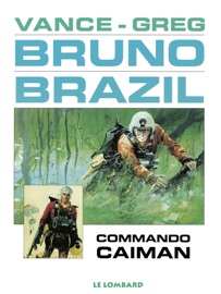 Bruno Brazil - Tome 2 - Commando Caïman - Greg