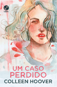 Um caso perdido (Vol. 1 Hopeless) - Colleen Hoover