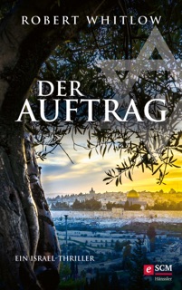 Der Auftrag by Robert Whitlow