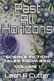 Past All Horizons - Leah R. Cutter
