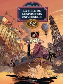 La fille de l'exposition universelle - Tome 2 - Paris 1867 - Etienne Willem & Jack Manini