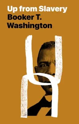 Up from Slavery: An Autobiography by Booker T. Washington book