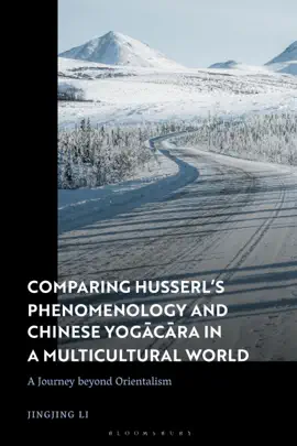 Read: Comparing Book Husserl's Phenomenology and Chinese Yogacara in a Multicultural World